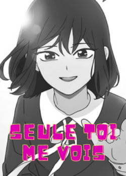 Seule toi me vois manga libre